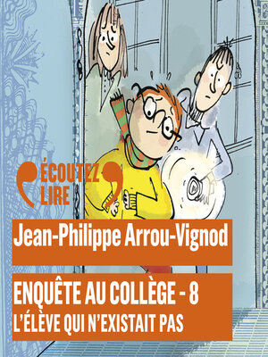 cover image of Enquête au collège (Tome 8)--L'élève qui n'existait pas